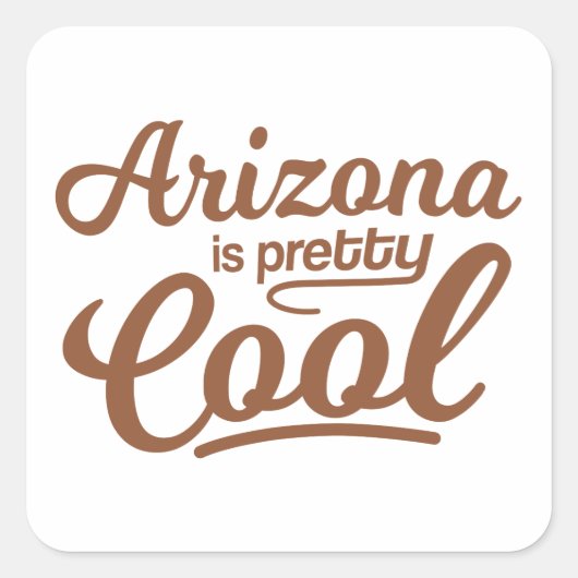 Sticker Carré L'Arizona Est Plutôt Cool (Devant)