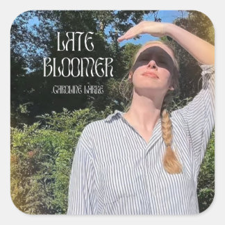 Sticker Carré Late Bloomer Sticker!!