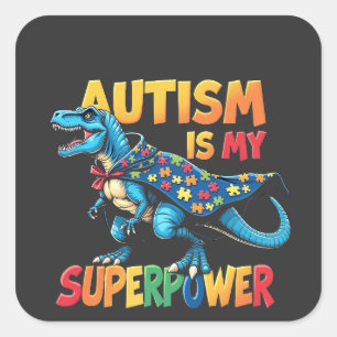 Sticker Carré L'autisme est ma superpuissance Sensibilisation su