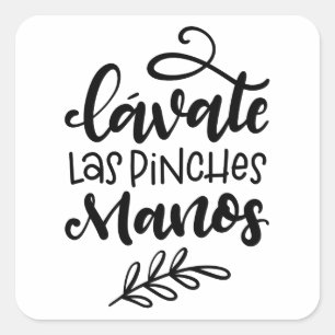 Sticker Carré Lavate Las Pinches Manos, design en lettrine à la
