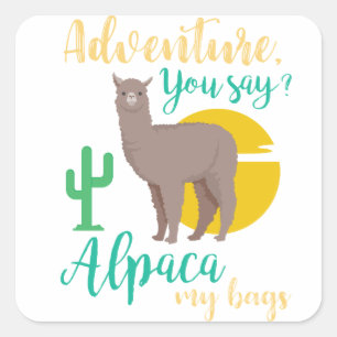 Sticker Carré L'Aventure Que Tu Dis ? Alpaca Mes sacs Drôle Voya