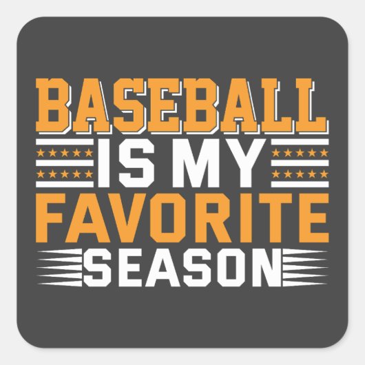 Sticker Carré Le Baseball Est Ma Saison Préférée (Devant)