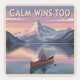 Sticker Carré Le calme gagne aussi