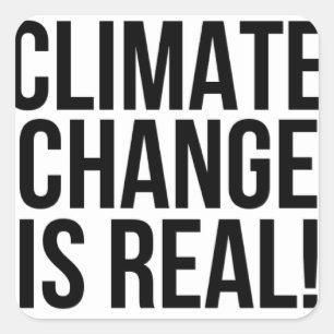 Sticker Carré Le changement climatique est vrai ! Monde de la