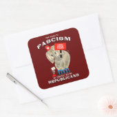 Sticker Carré Le chemin du fascisme est pavé de républicains (Enveloppe)