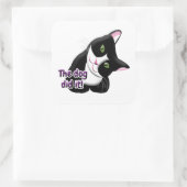 Sticker Carré Le chien l'a fait Chat (Sac)