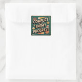 Sticker Carré Le confort est l'ennemi du progrès (Sac)