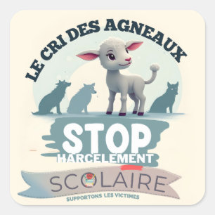 Sticker Carré Le Cri des Agneaux : stop harcèlement scolaire