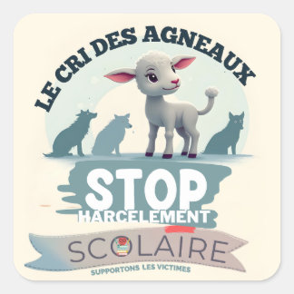Sticker Carré Le Cri des Agneaux : stop harcèlement scolaire