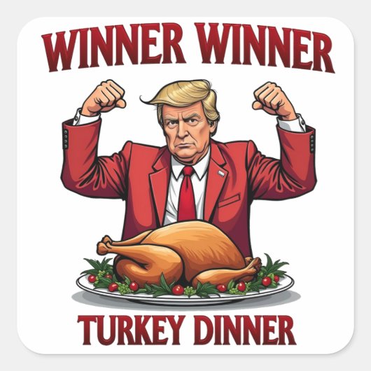 Sticker Carré Le gagnant du dîner turc Trump Thanksgiving (Devant)