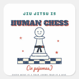 Sticker Carré Le Jiu Jitsu est un jeu d'échecs humain Autocollan