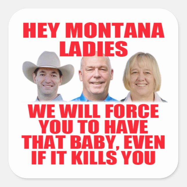 Sticker Carré Le Montana GOP vous obligera à avoir ce bébé (Devant)
