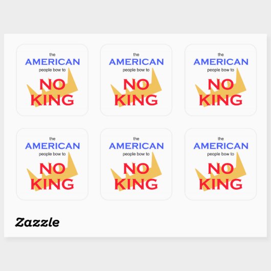 Sticker Carré Le peuple américain ne s'incline devant aucun roi (Feuille)