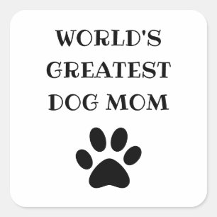 Sticker Carré Le plus grand chien du monde maman texte personnal