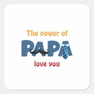 Sticker Carré Le pouvoir de papa