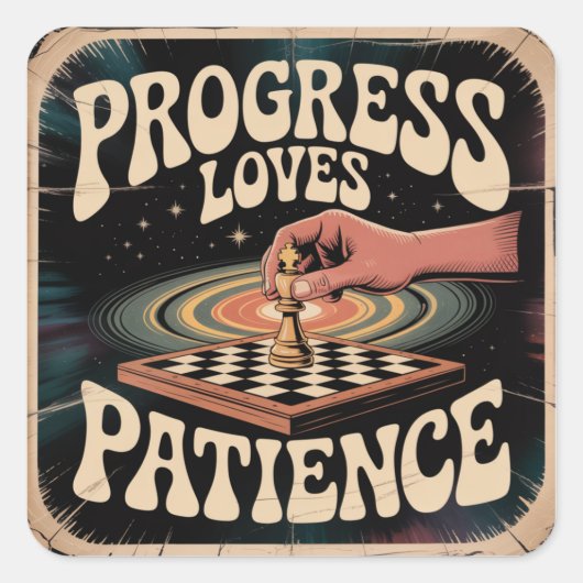 Sticker Carré Le progrès aime la patience (Devant)