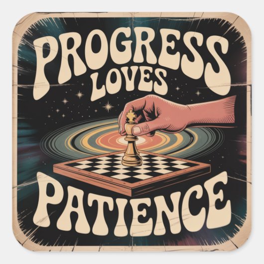 Sticker Carré Le progrès aime la patience (Devant)