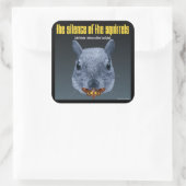 Sticker Carré Le silence des écureuils - une parodie (Sac)