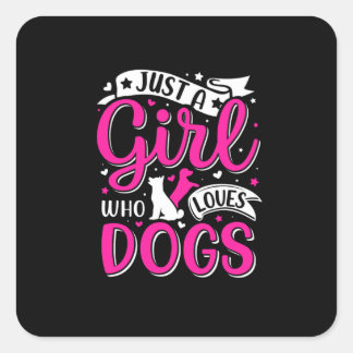 Sticker Carré le titre juste une fille qui aime les chiens