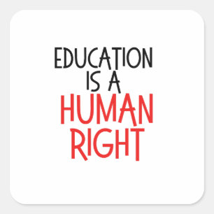 Sticker Carré L'éducation est un droit humain - cadeau drôle pou