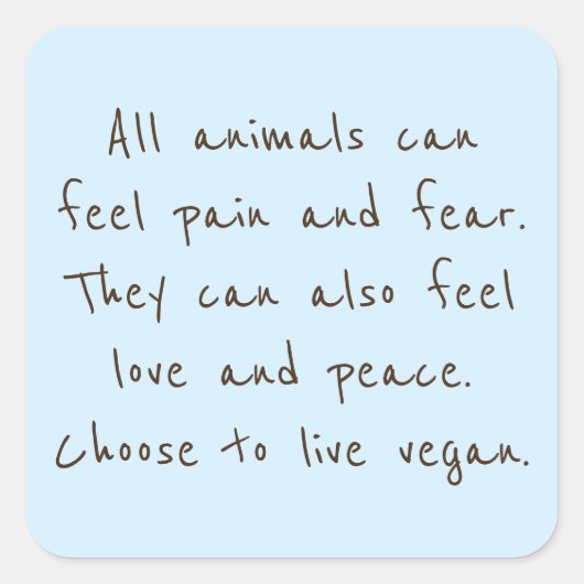 Sticker Carré Les Animaux Peuvent Se Sentir Comme Nous (Devant)