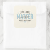 Sticker Carré Les Bibliothèques Comptent Plus Que Jamais (Sac)