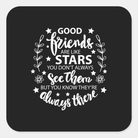 Sticker Carré Les Bons Amis Sont Comme Des Étoiles (Devant)