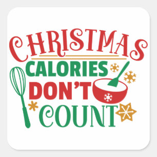 Sticker Carré Les calories de Noël ne comptent pas