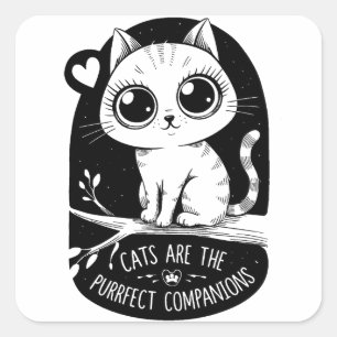 Sticker Carré Les Chats Sont Les Compagnons Appropriés