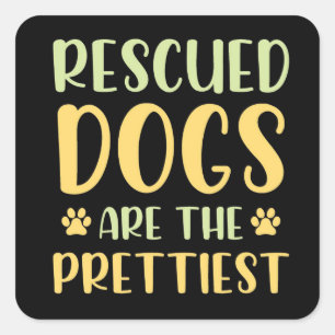 Sticker Carré Les chiens secourus sont les plus beaux