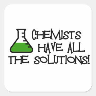 Sticker Carré Les chimistes ont toutes les solutions