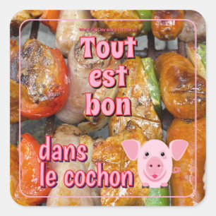 Sticker Carré Les cochons sont toujours pleins quand on leur don