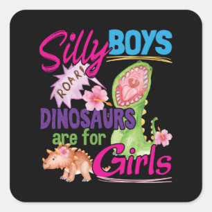 Sticker Carré Les Dinosaures des Garçons idiots sont pour les Fi