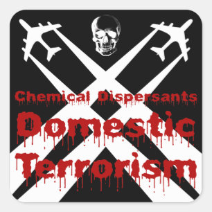 Sticker Carré Les dispersements chimiques sont le terrorisme dom