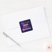 Sticker Carré Les étoiles ne peuvent briller sans l'obscurité (Enveloppe)