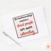 Sticker Carré Les Mort Drôle Sont Plus Intéressants (Enveloppe)