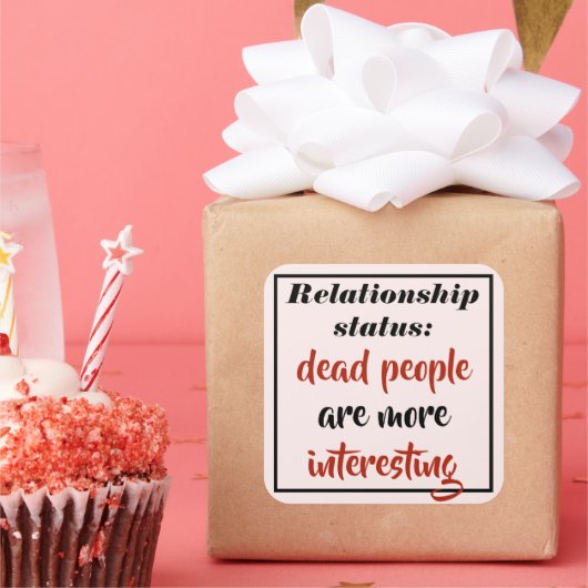 Sticker Carré Les Mort Drôle Sont Plus Intéressants (Fête)