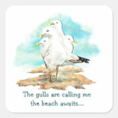 Sticker Carré Les Mouettes m'appellent la plage Attend les mouet (Devant)