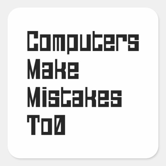 Sticker Carré Les Ordinateurs Font Des Erreurs À 0 (Devant)