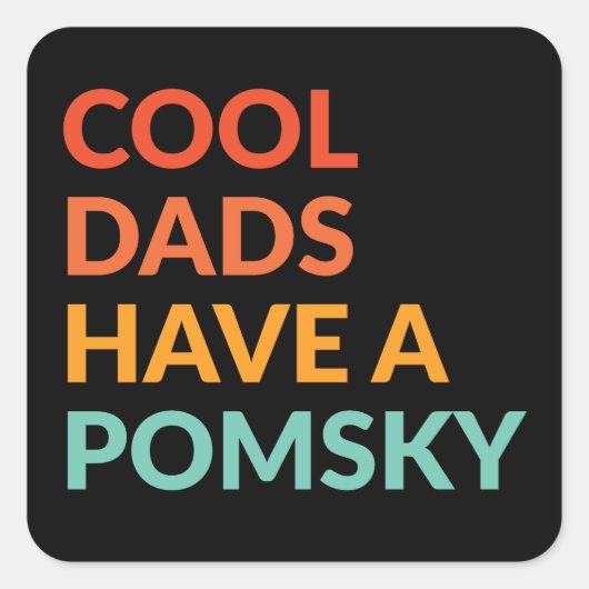 Sticker Carré Les papas cool ont Pomsky Dog Pride Cadeau (Devant)