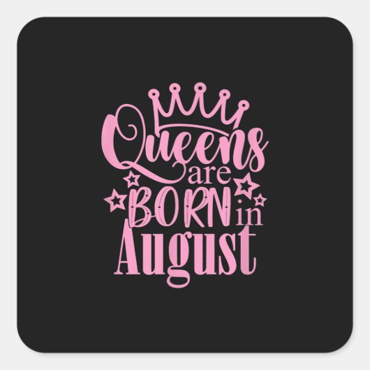 Sticker Carré Les reines sont nées en août Anniversaire cadeau (Devant)