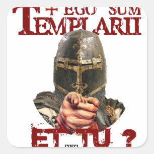 Sticker Carré Les Templiers Ego Sum Templarii Et Tu ?