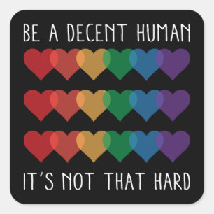 Sticker Carré LGBT Heart Retro Be A Decent Human Ce n'est pas qu