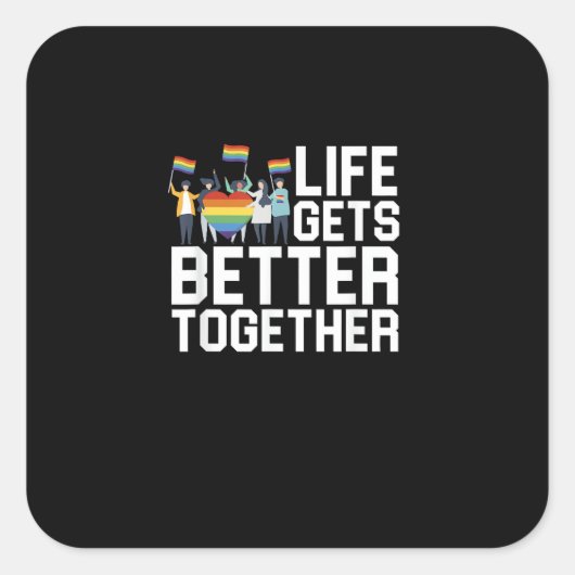Sticker Carré LGBT Pride Support Life Gets Better Together Inclu (Devant)