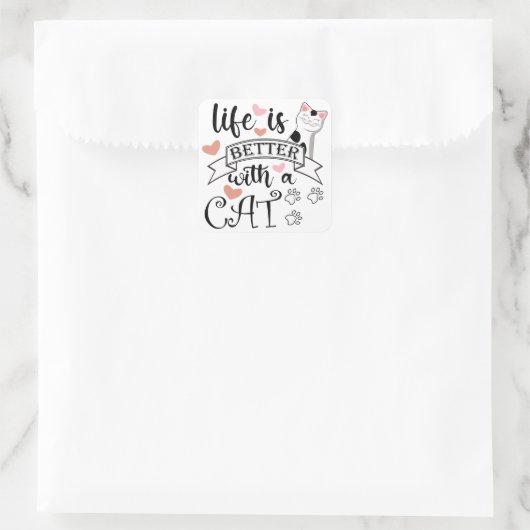 Sticker Carré Life is Better With a Cat quote slogan (Sac)