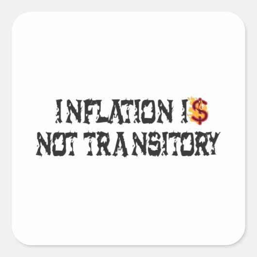 Sticker Carré L'inflation n'est pas transitoire (Devant)