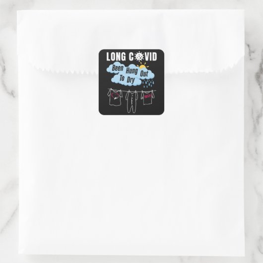 Sticker Carré LONGTEMPS, LE COVID A Été Pris À Sécher (Sac)