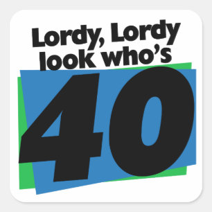 Sticker Carré Lordy Lordy a 40 ans