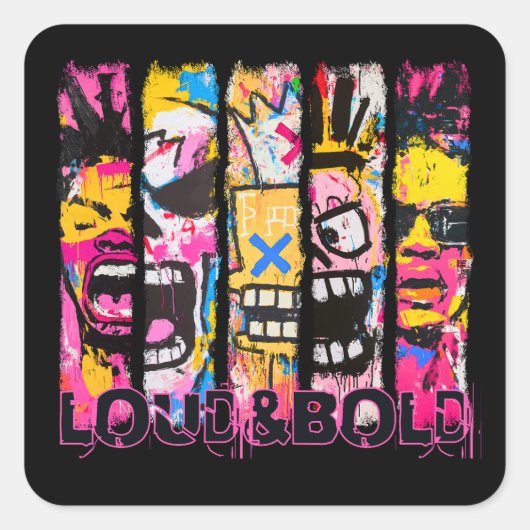 Sticker Carré Loud & Bold - Graffiti Street Art Design (Devant)