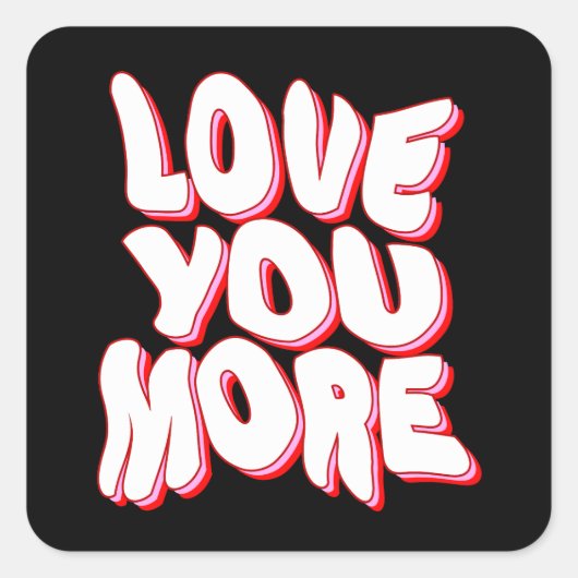Sticker Carré Love You More (Devant)
